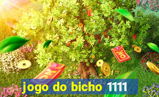 jogo do bicho 1111