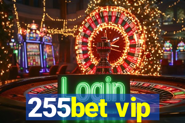 255bet vip