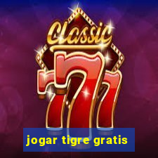 jogar tigre gratis