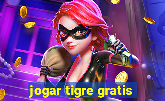 jogar tigre gratis