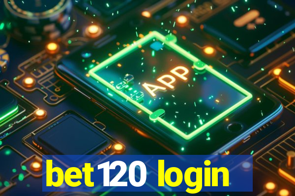 bet120 login