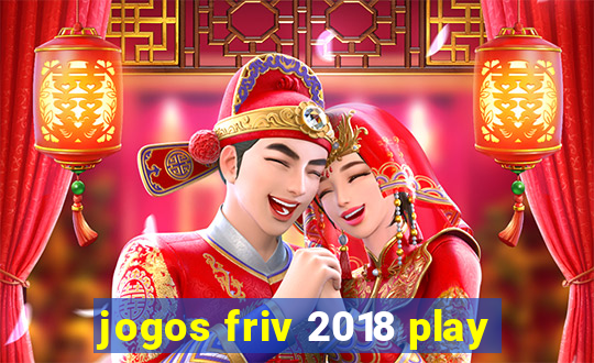 jogos friv 2018 play