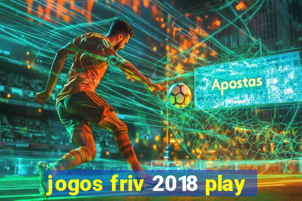 jogos friv 2018 play