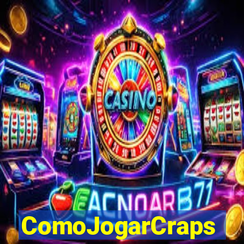 ComoJogarCraps