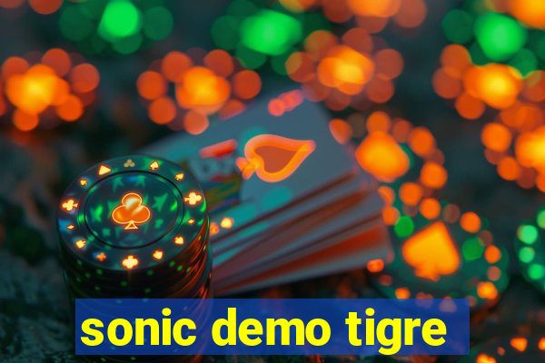 sonic demo tigre