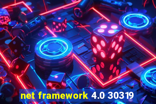 net framework 4.0 30319