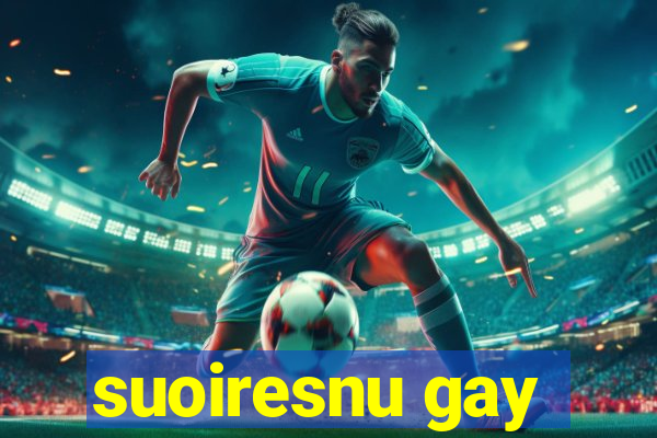 suoiresnu gay