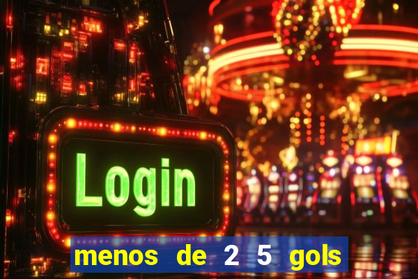 menos de 2 5 gols o que significa