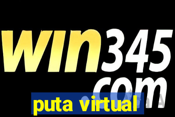 puta virtual