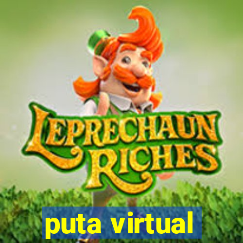 puta virtual