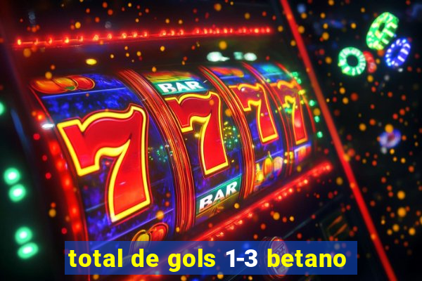 total de gols 1-3 betano