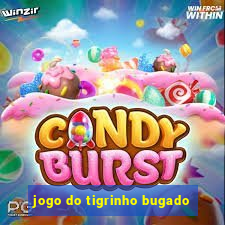 jogo do tigrinho bugado