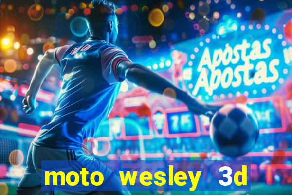 moto wesley 3d dinheiro infinito