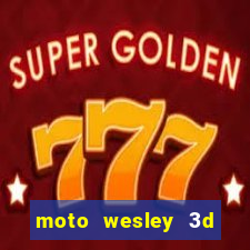 moto wesley 3d dinheiro infinito