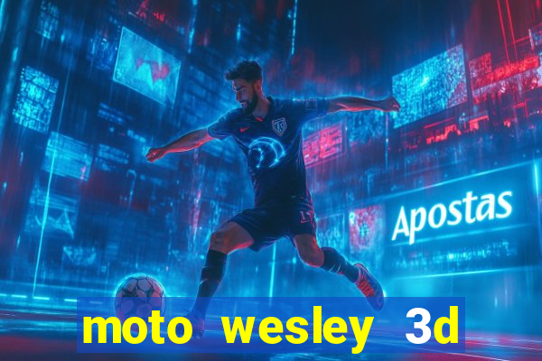 moto wesley 3d dinheiro infinito