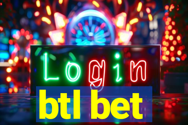 btl bet