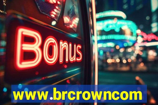 www.brcrowncom