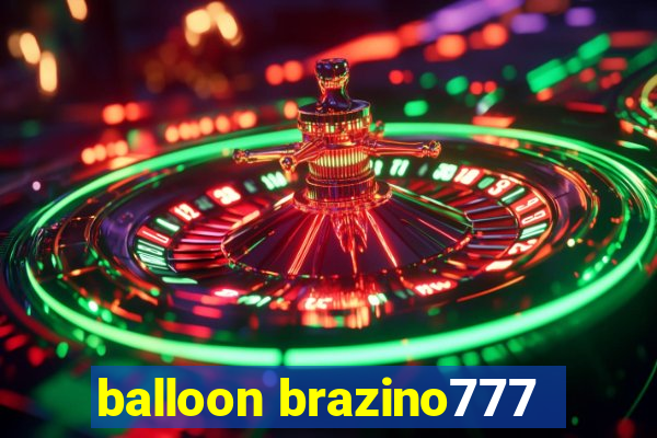 balloon brazino777