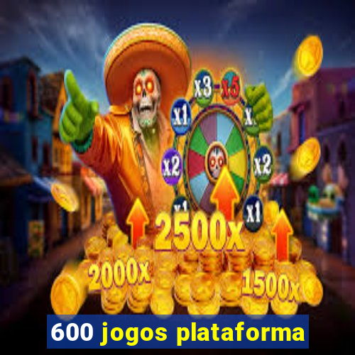 600 jogos plataforma