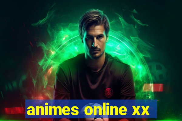 animes online xx