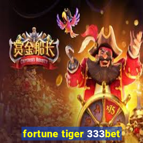 fortune tiger 333bet