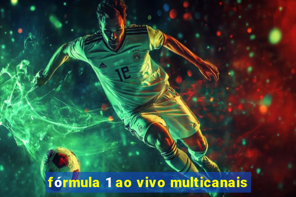 fórmula 1 ao vivo multicanais