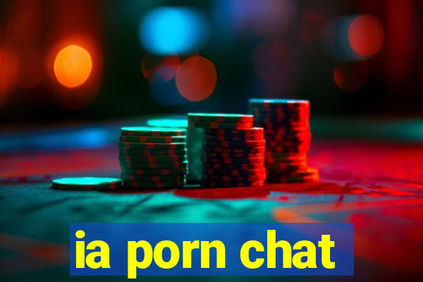 ia porn chat