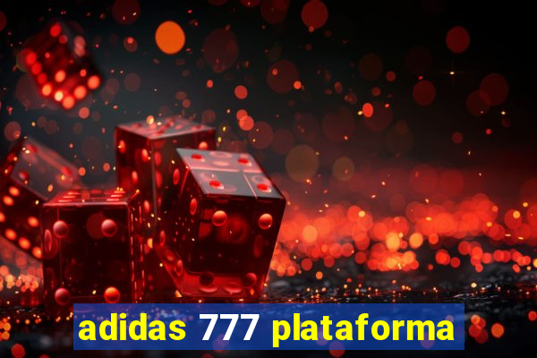 adidas 777 plataforma