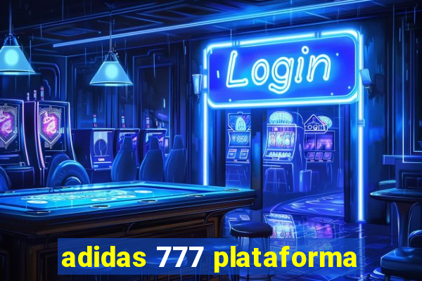 adidas 777 plataforma