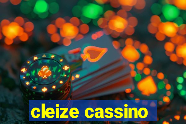 cleize cassino