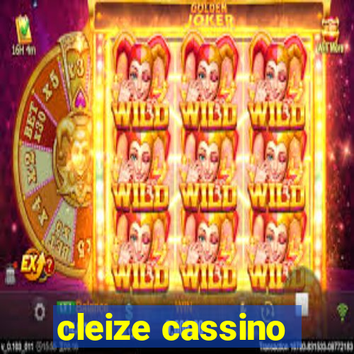 cleize cassino