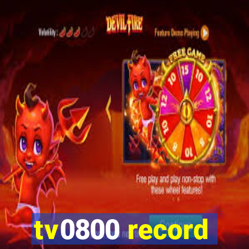 tv0800 record