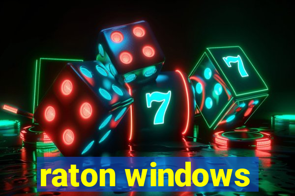 raton windows