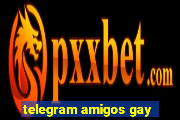 telegram amigos gay