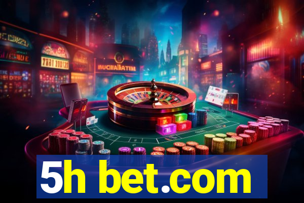 5h bet.com