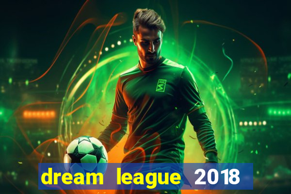 dream league 2018 dinheiro infinito