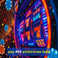 pop 888 plataforma login