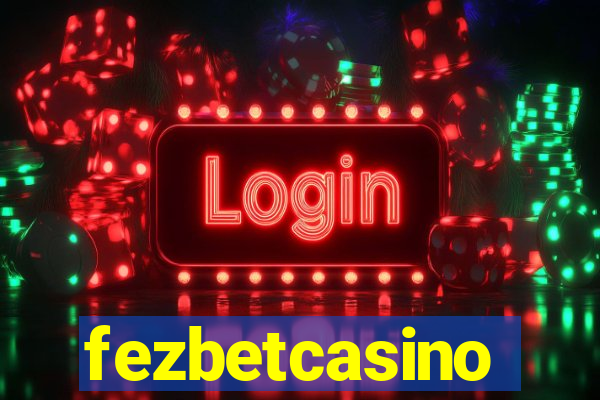 fezbetcasino