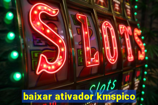 baixar ativador kmspico