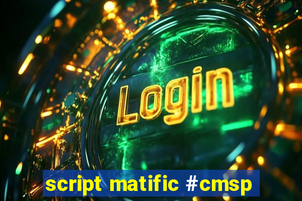 script matific #cmsp