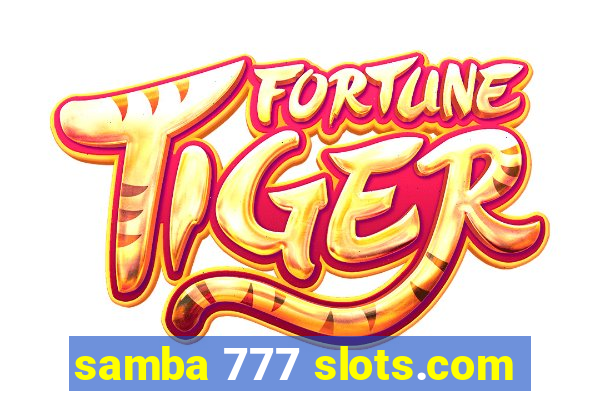 samba 777 slots.com