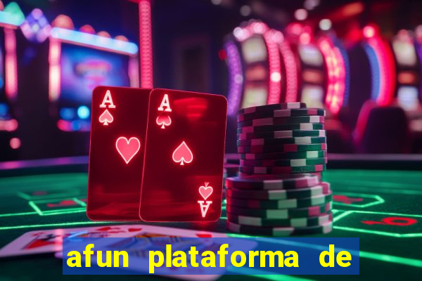 afun plataforma de jogos para ganhar dinheiro