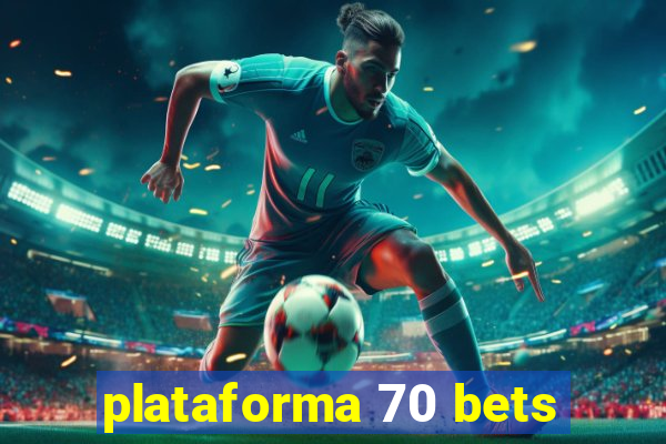 plataforma 70 bets