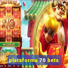 plataforma 70 bets