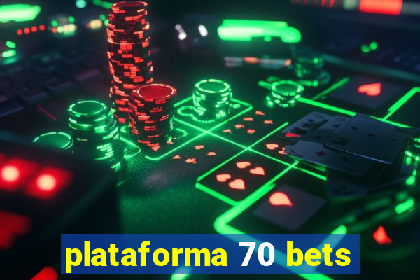 plataforma 70 bets