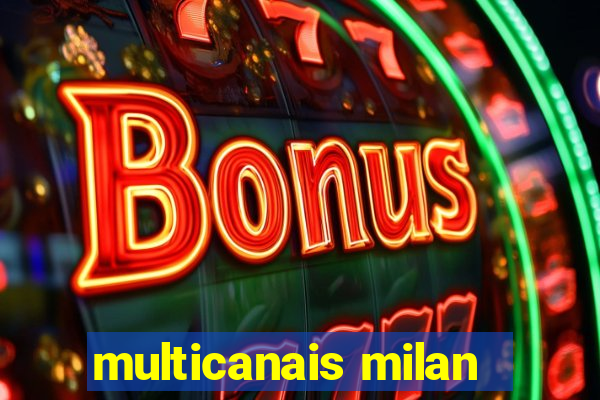 multicanais milan