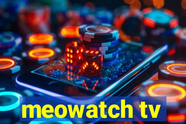 meowatch tv