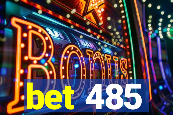 bet 485