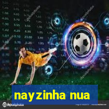 nayzinha nua