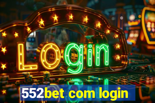 552bet com login